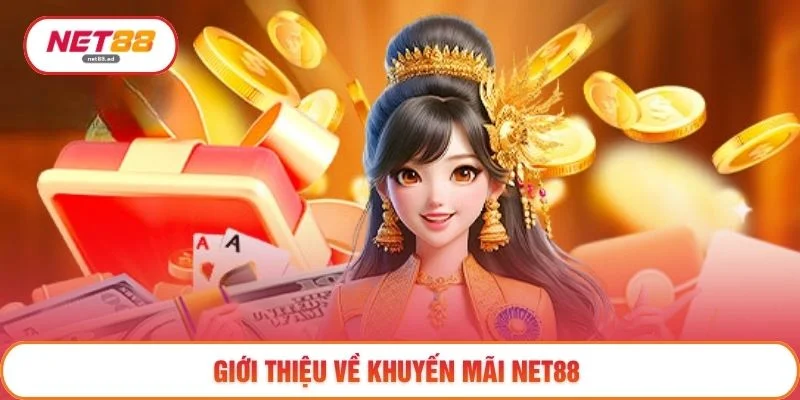 Khuyến mãi Net88 1 Giới thiệu về khuyến mãi NET88